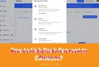How to Link Digital Bank to Payment Platforms