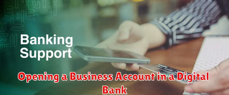 Opening a Business Account in a Digital Bank