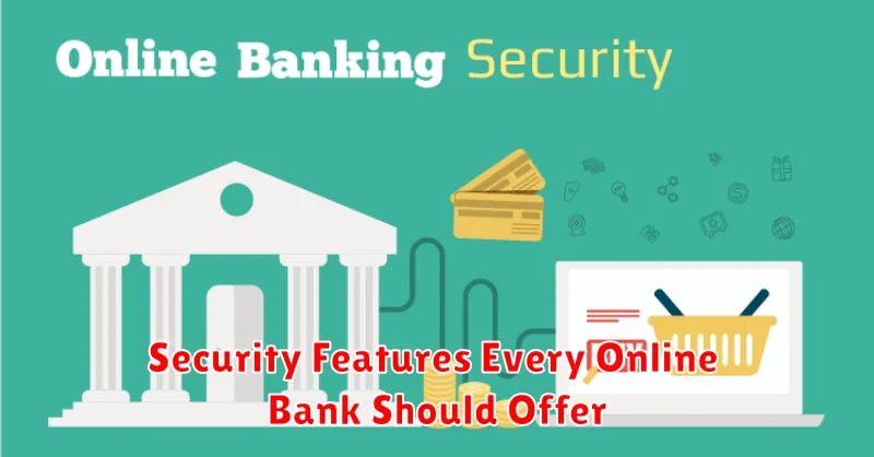 Security Features Every Online Bank Should Offer